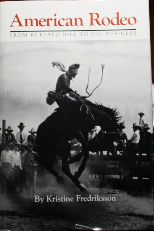 American Rodeo From Buffalo Bill to Big Business