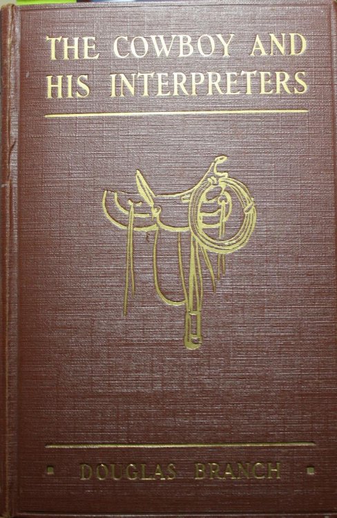 The Cowboy and His Interpreters Illustrations by Will James, Joe de Young, Charles Russell