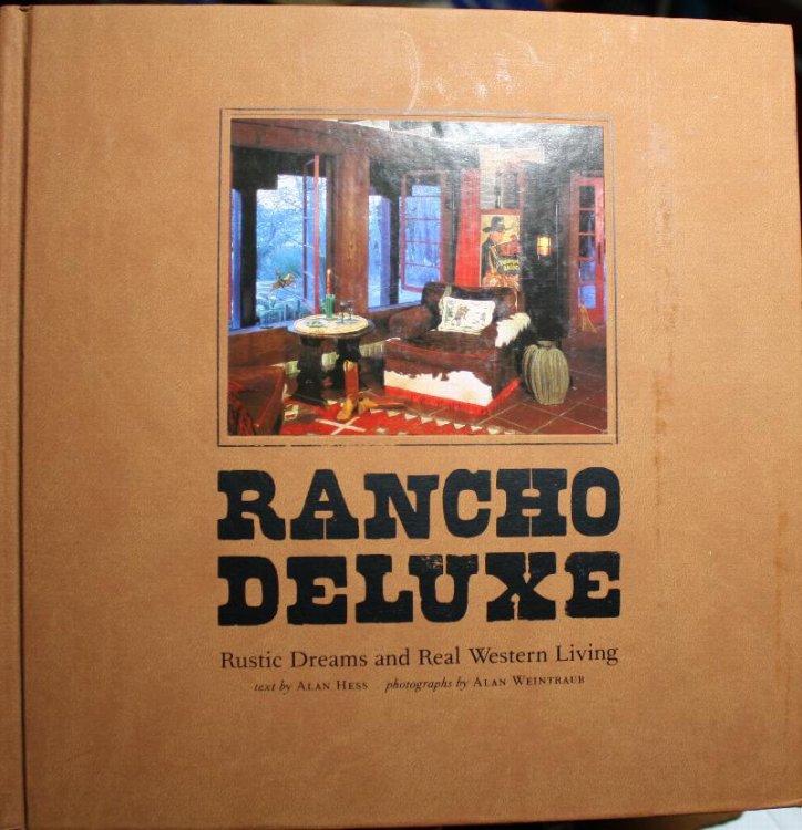 Rancho Deluxe Rustic Dreams and Real Western Living