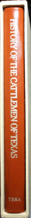 History of the Cattlemen of Texas A Brief Resume of the Live Stock Industry of the Southwest and a Biographical Sketch of Many of the Important Characters Whose Lives are Interwoven Therein With an Introduction by Harwood P. Hinton