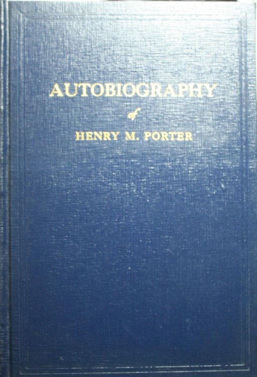 Autobiography of Henry M. Porter 1838-1932