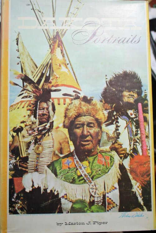 Dakota Portraits A Sentimental Journal of Pictorial History