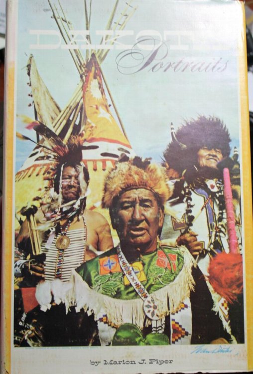Dakota Portraits A Sentimental Journal of Pictorial History