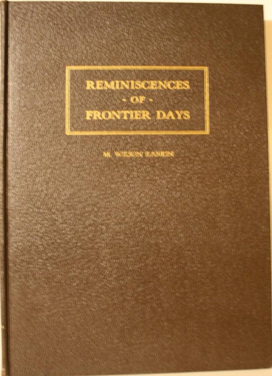 Reminiscences of Frontier Days Including An Authentic Account of the Thornburg and Meeker Massacre