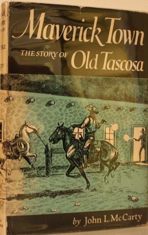 Maverick Town, The Story of Old Tascosa,