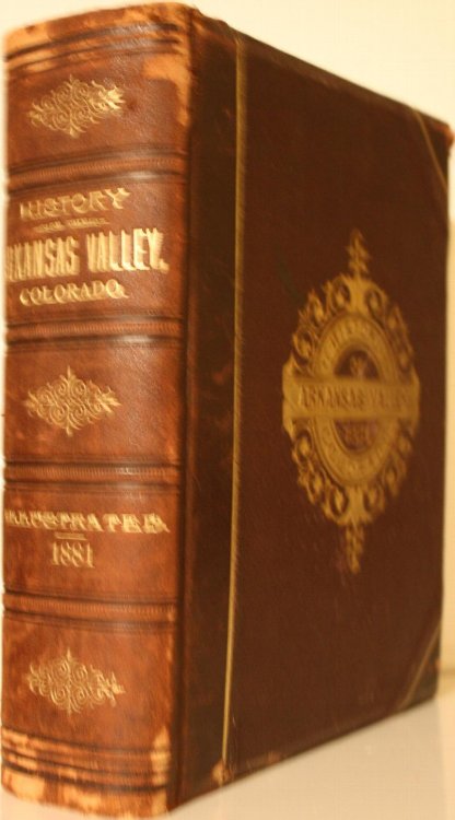 History of the Arkansas Valley Colorado