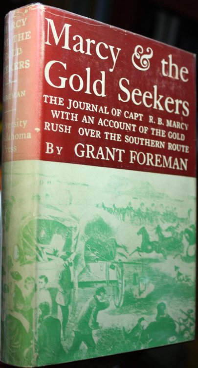 Marcy & The Gold Seekers The Journal of Captain R. B. Marcy With An Account of the Gold Rush Over the Southern Route