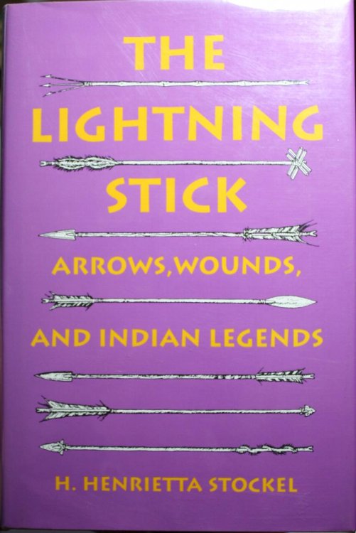 The Lightning Stick Arrows, Wounds, And Indian Legends