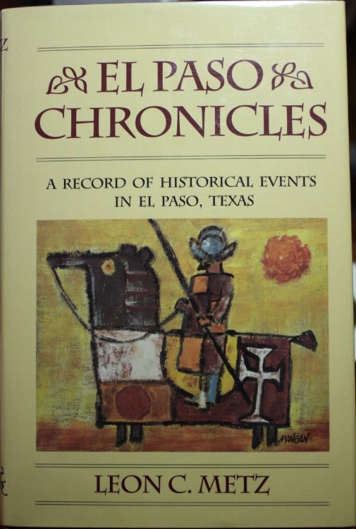 El Paso Chronicles A Record Of Historical Events In El Paso, Texas