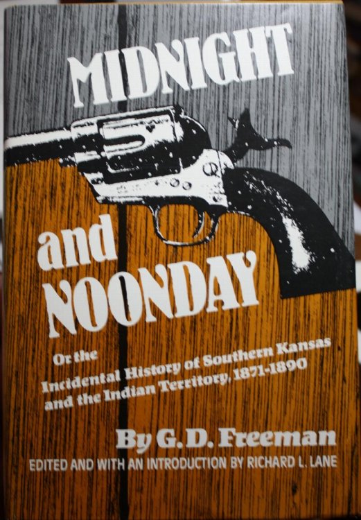 Midnight and Noonday or The Incidental History of Southern Kansas and the Indian Territory 1871-1890
