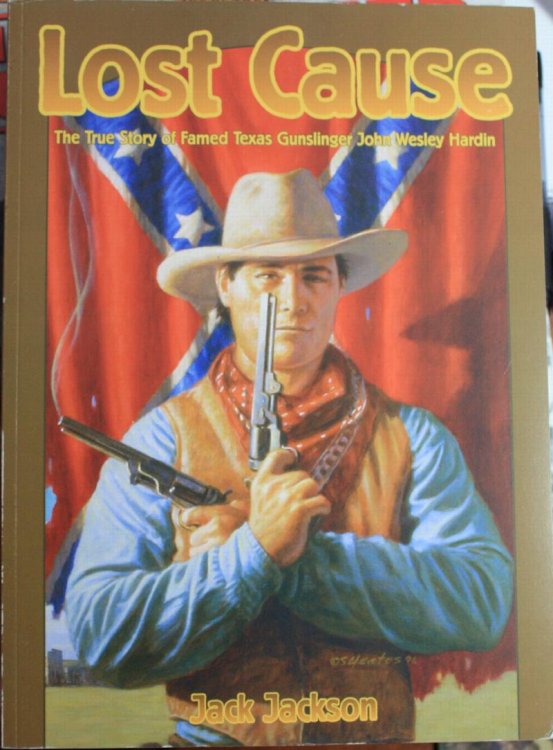 Lost Cause John Wesley Hardin, The Taylor Sutton Feud, and Reconstruction Texas