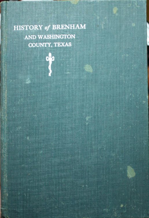 The History Of Brenham And Washington County