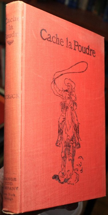 Cache la Poudre The Romance of a Tenderfoot in the Days of Custer