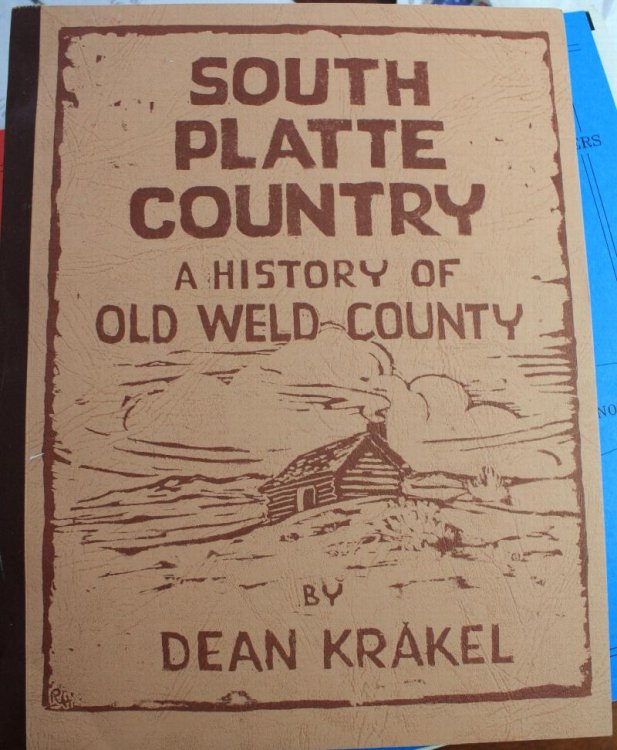 South Platte County A History Of Old Weld County, Colorado 1739 - 1900