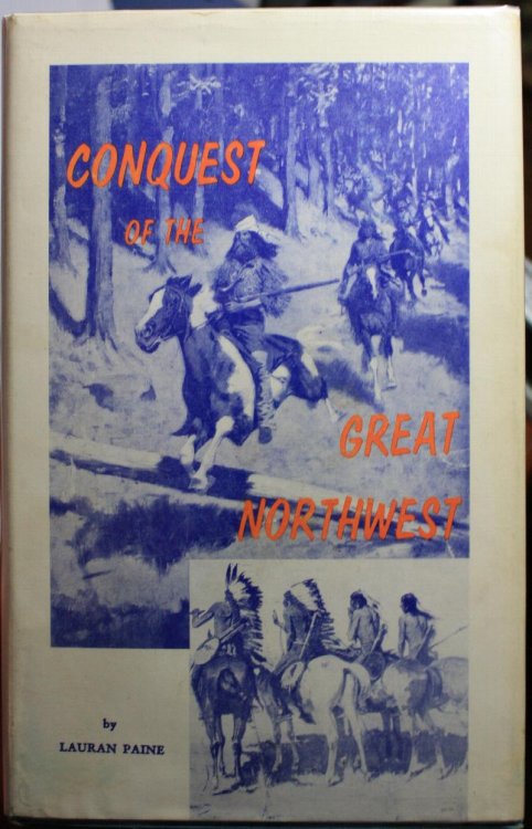 Conquest Of The Great Northwest