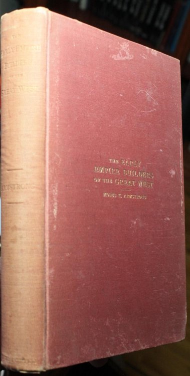 The Early Empire Builders Of The Great West