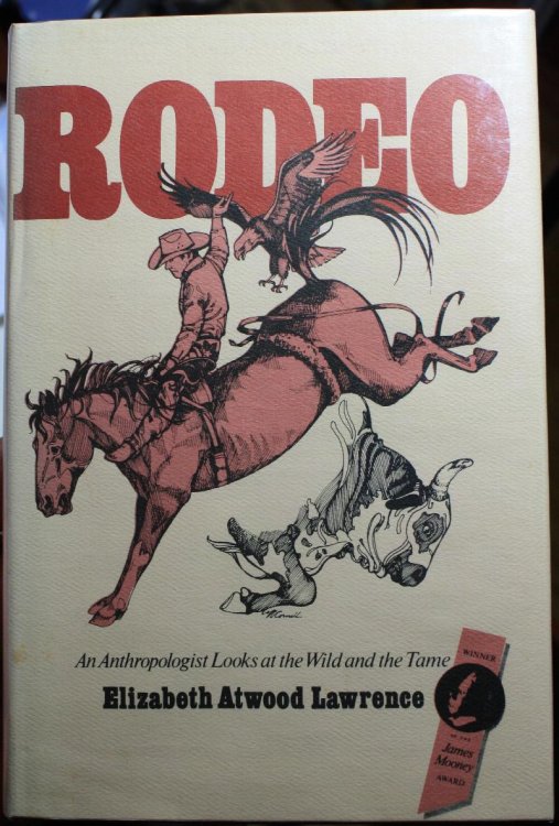 Rodeo An Anthropologist Looks at The Wild and the Tame