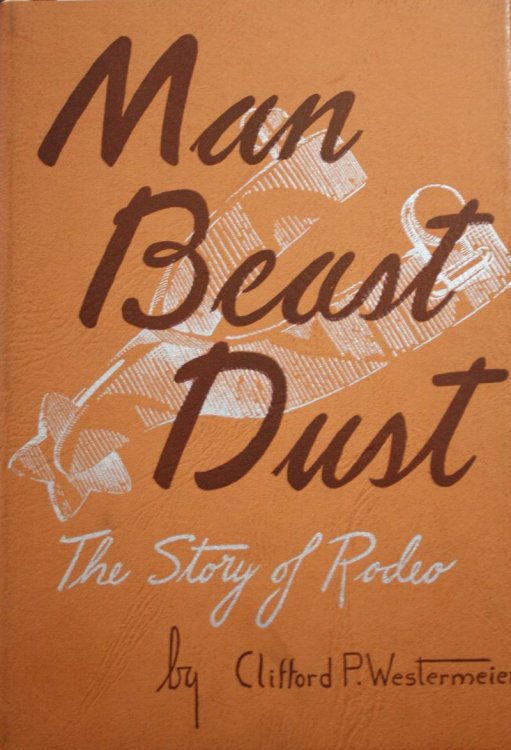 Man Beast Dust The Story of Rodeo