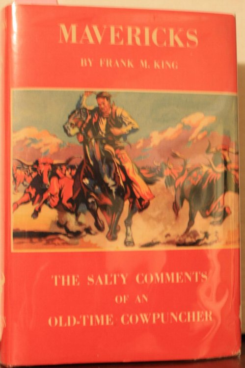 Mavericks The Salty Comments Of An Old-Time Cowpuncher