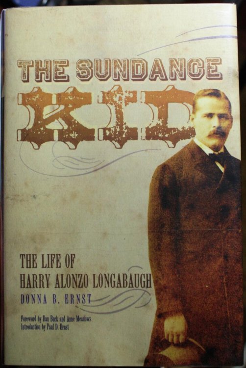 The Sundance Kid The Life of Harry Alonzo Longabaugh