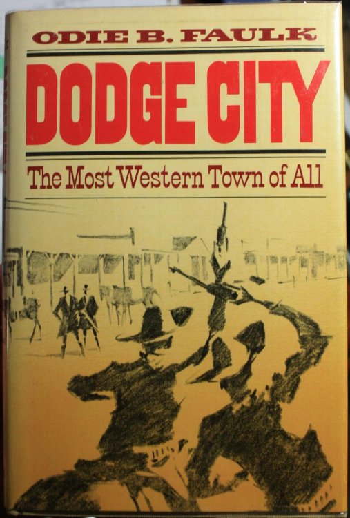 Dodge City The Most Western Town Of All