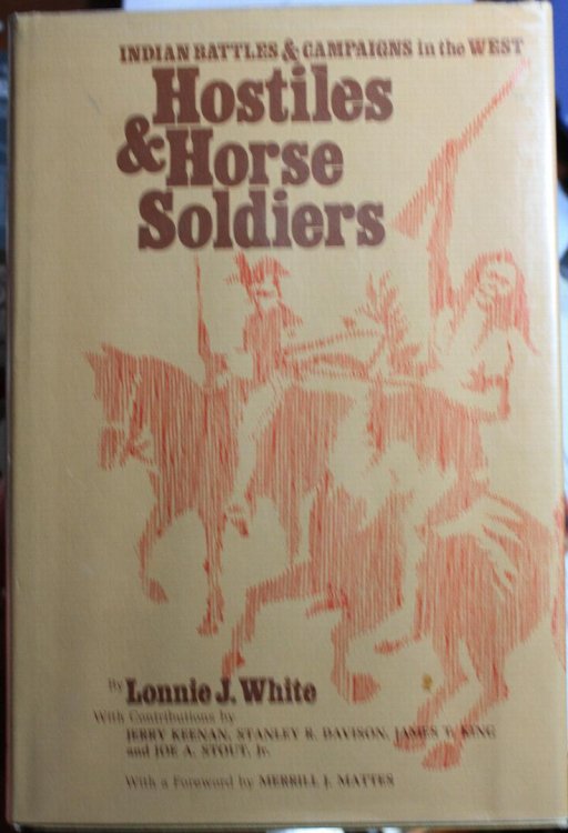 Hostiles & Horse Soldiers Indian Battles & Campaigns in the West