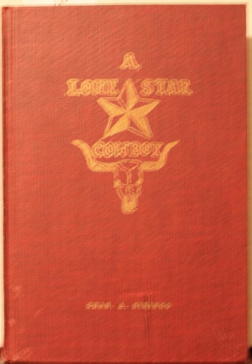 A Lone Star Cowboy, Being Fifty Years Experience In The Saddle As Cowboy, Detective And New Mexico Ranger, On Every Trail In The Wooly Old West. Also The Doings Of Some 