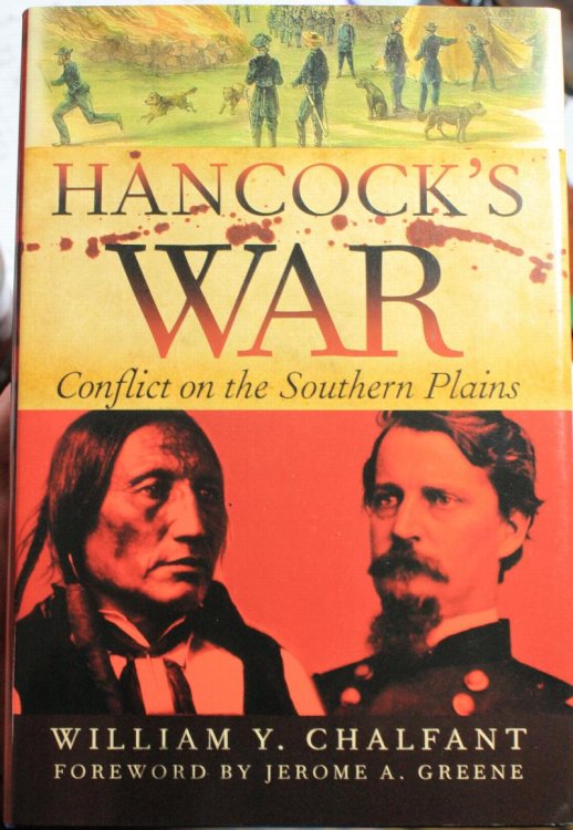 Hancock's War Conflict On The Southern Plains Foreword by Jerome A. Greene