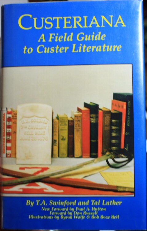 Custeriana A Field Guide To Custer Literature