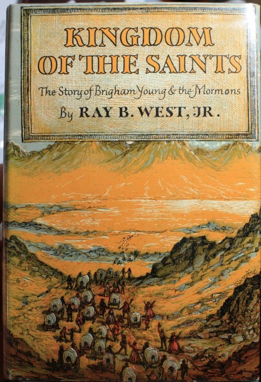 Kingdom of the Saints The Story of Brigham Young and the Mormons