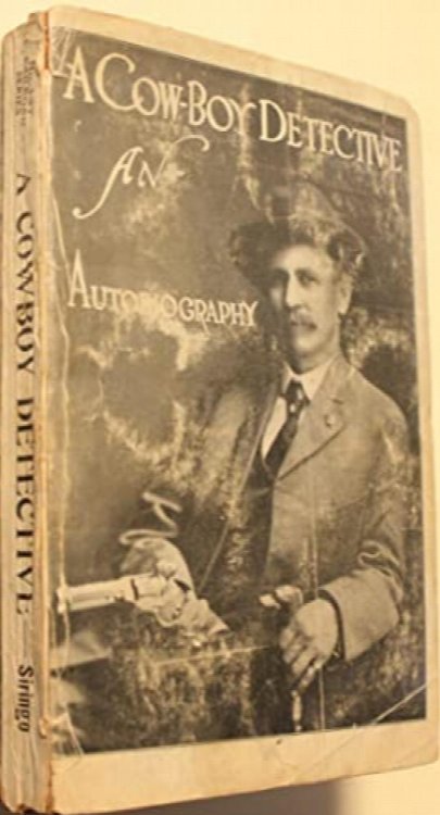A Cowboy Detective A True Story of Twenty-two Years with a World-Famous Detective Agency