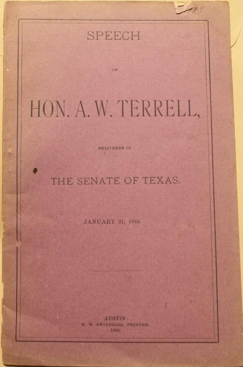 Speech of Hon. A. W. Terrell Delivered In The Senate Of Texas January 21, 1884 On Senate Bill No. 2 Entitled 