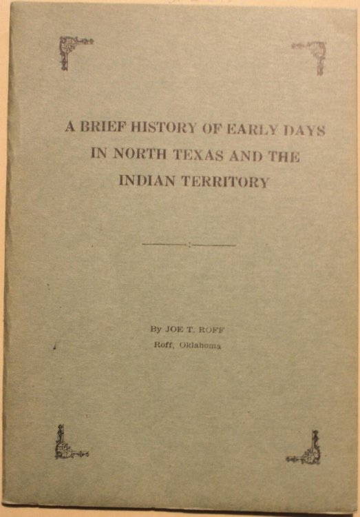 A Brief History of Early Days in North Texas and the Indian Territory