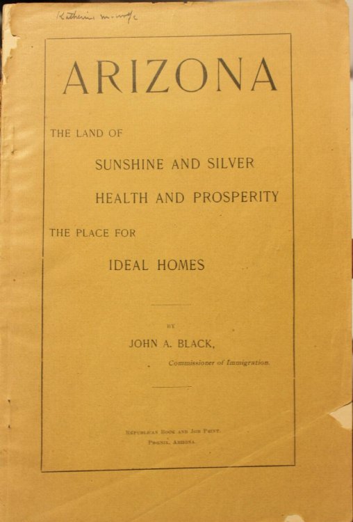 Arizona The Land Of Sunshine And Silver Health And Prosperity The Place For Ideal Homes