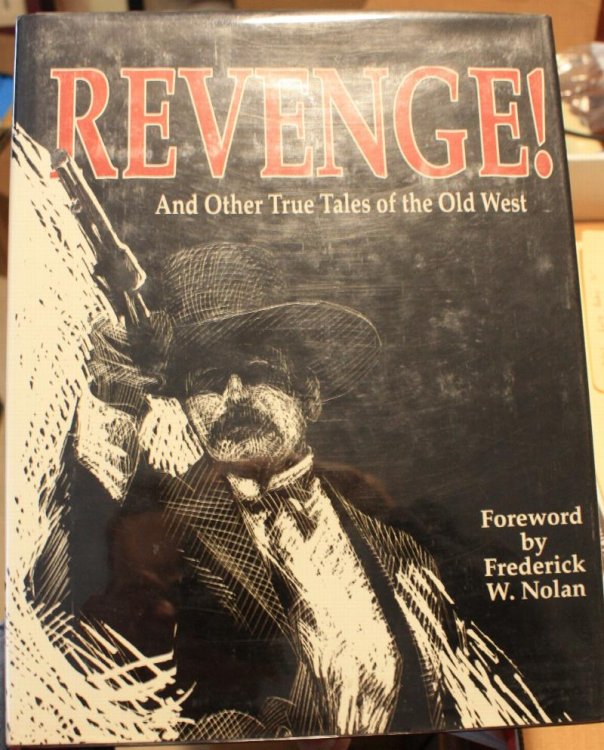 Revenge And Other True Tales of the Old West Foreword by Frederick W. Nolan