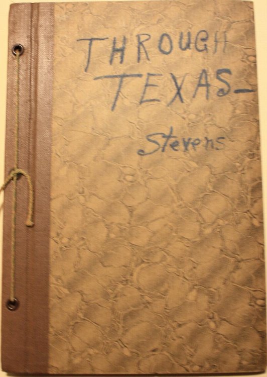 Through Texas A Series of Interesting Letters By Walter B. Stevens Special Correspondent Of The St. Louis Globe Democrat Illustrated