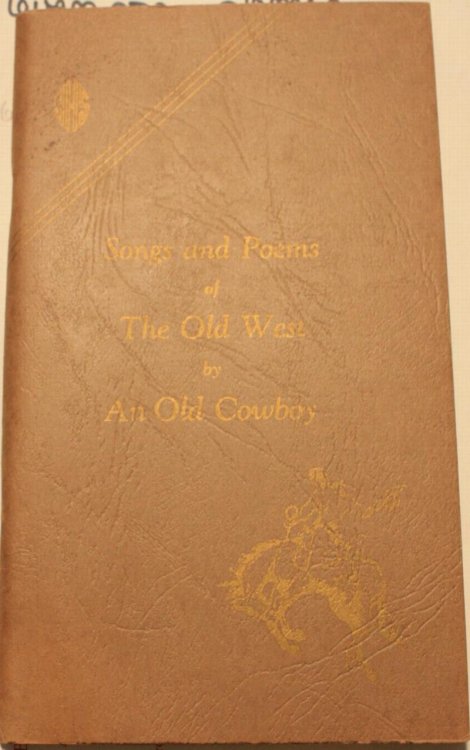 Songs and Poems of the Old West by an Old Cowboy