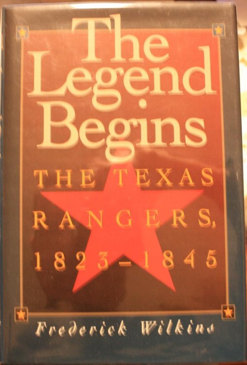 The Legends Begins The Texas Rangers 1823-1845