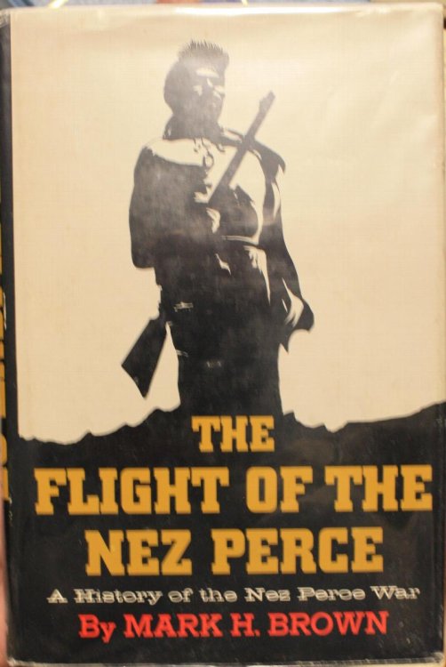 The Flight of the Nez Perce A History of the Nez Perce War