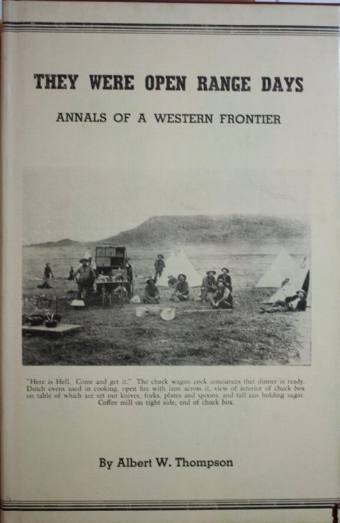 They Were Open Range Days Annals Of A Western Frontier