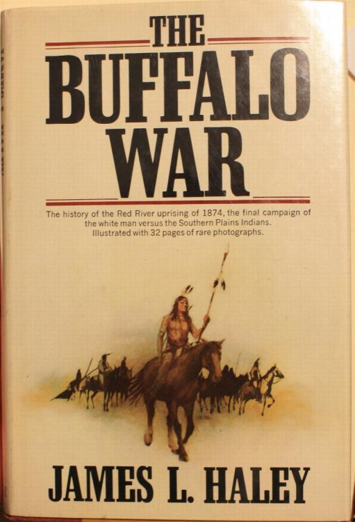 The Buffalo War The History of the Red River Indian Uprising of 1874