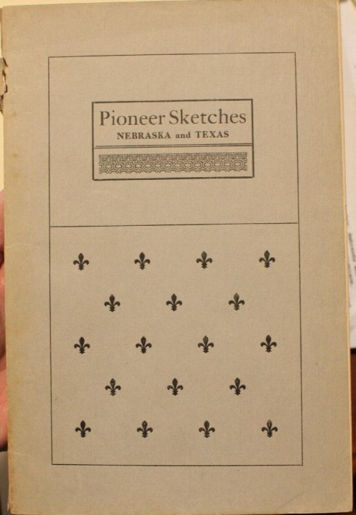 Pioneer Sketches Nebraska and Texas