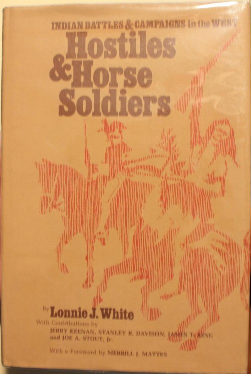 Hostiles & Horse Soldiers Indian Battles & Campaigns in the West