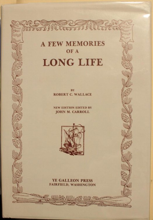 A Few Memories Of A Long Life New Edition Edited by John M. Carroll