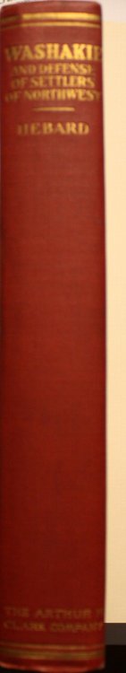 Washakie An Account of Indian Resistance of the Covered Wagon and Union Pacific Railroad Invasions of Their Territory