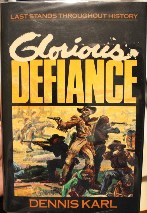 Glorious Defiance Last Stands Throughout History
