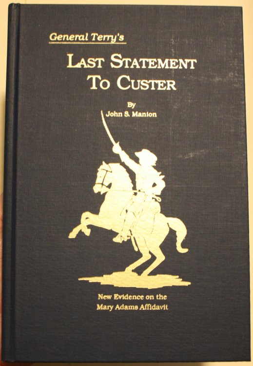 General Terry's Last Statement To Custer Preface by Lawrence A. Frost