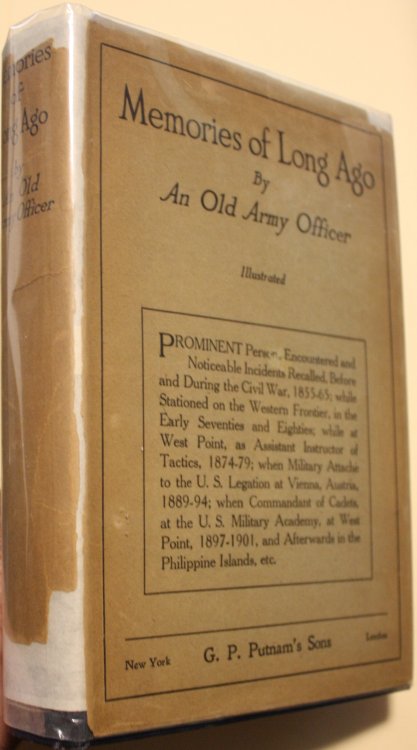 Memories of Long Ago Prominent Persons Encountered and Noticeable Incidents Recalled, Before and During the Civil War, 1855-65, While Statonied on the Western Frontier, in the Early Seventies and Eighties, While at West Point.