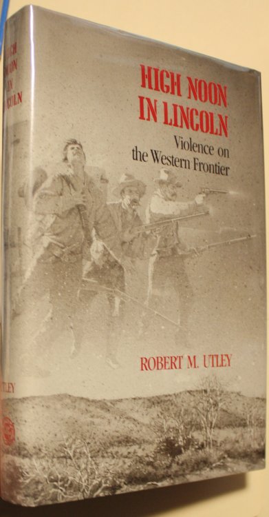 High Noon In Lincoln, Violence On The Western Frontier