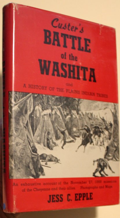 Custer's Battle of the Washita and A History of the Plains Indian Tribes